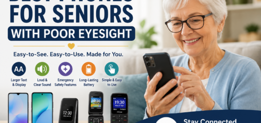 Best Phones for Seniors With Poor Eyesight in 2026: Easy-to-Use Smartphones for Elderly Users That Actually Make Life Easier